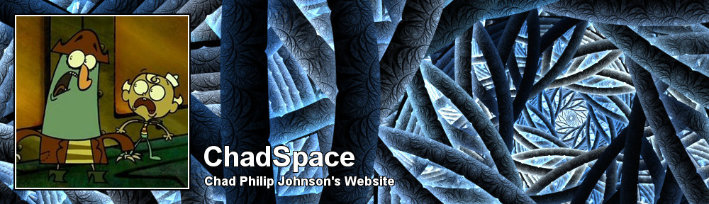 Banner for ChadSpace, Chad Philip Johnson's Website